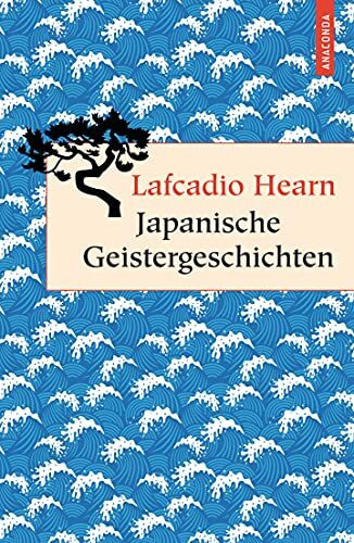 Japanische Geistergeschichten (Anacondas besondere Klassiker, Band 19)