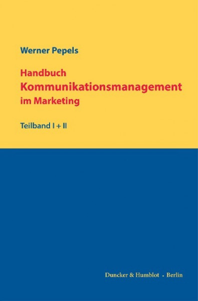 Handbuch Kommunikationsmanagement im Marketing.