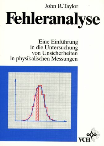 Fehleranalyse: Eine Einführung in die Untersuchung von Unsicherheiten in physikalischen Messungen