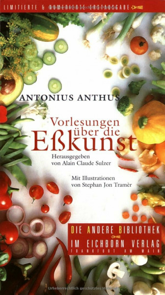 Vorlesungen über die Eßkunst (Die Andere Bibliothek, Band 264)