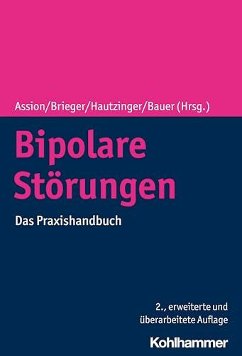 Bipolare Störungen: Das Praxishandbuch