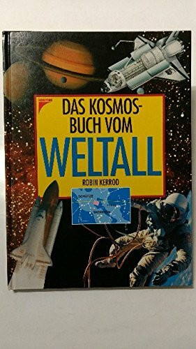 Das Kosmosbuch vom Weltall