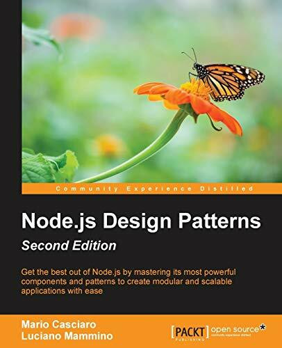 Node.js Design Patterns - Second Edition: Master best practices to build modular and scalable server-side web applications (English Edition)