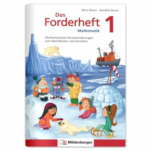 Das Forderheft Mathematik 1: Mathematische Herausforderungen zum Nachdenken und Vertiefen