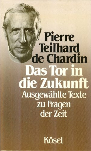 Das Tor in die Zukunft. Ausgewählte Texte zu Fragen der Zeit