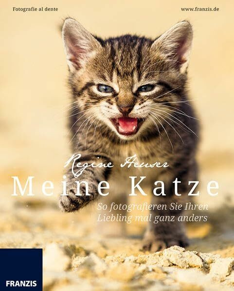 Meine Katze - So fotografieren Sie Ihren Liebling mal ganz anders: Fotografie al dente