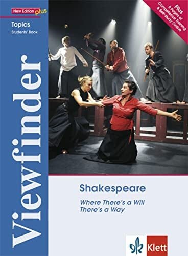 Shakespeare: Where There's a Will There's a Way. Student’s Book (Viewfinder Topics - New Edition plus)