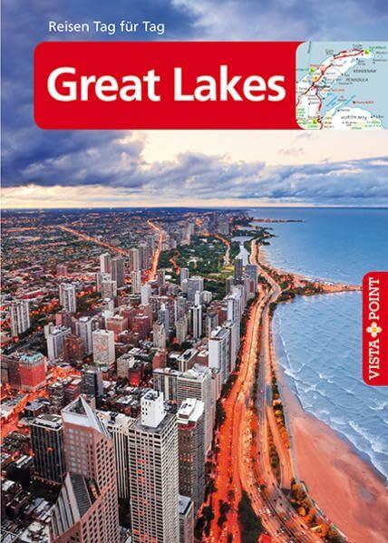Great Lakes - VISTA POINT Reiseführer Reisen Tag für Tag: Mit E-Magazin