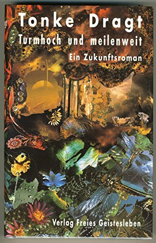 Turmhoch und meilenweit: Ein Zukunftsroman