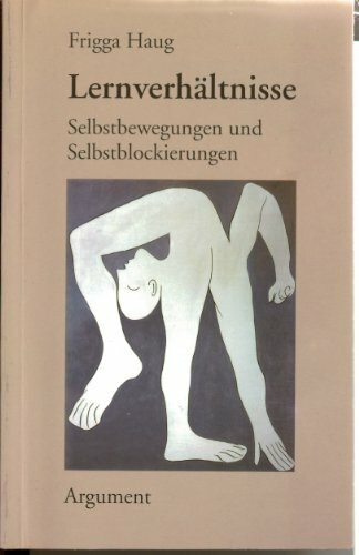 Lernverhältnisse: Selbstbewegungen und Selbstblockierungen