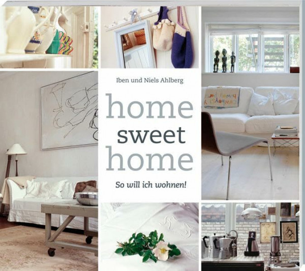 home sweet home: So will ich wohnen!