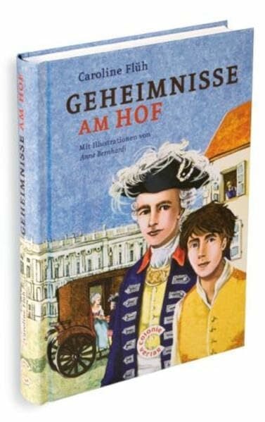 Geheimnisse am Hof: Band II der Trilogie Abenteuer Preußen Geheimnisse am Hof: Band II der Trilogie Abenteuer Preußen