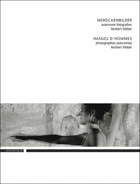 Menschenbilder: Autonome Fotografien Menschenbilder: Autonome Fotografien