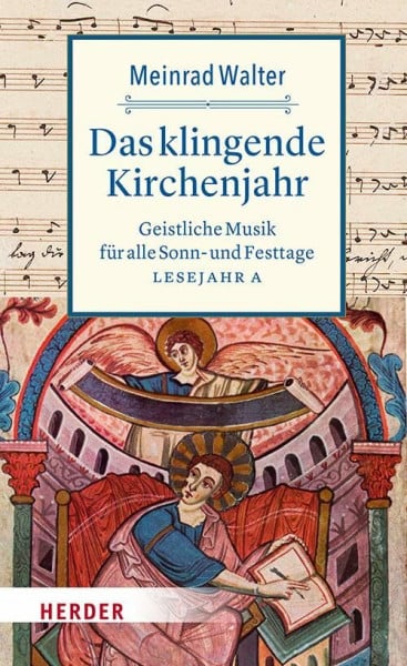 Das klingende Kirchenjahr: Geistliche Musik für alle Sonn- und Festtage. Lesejahr A