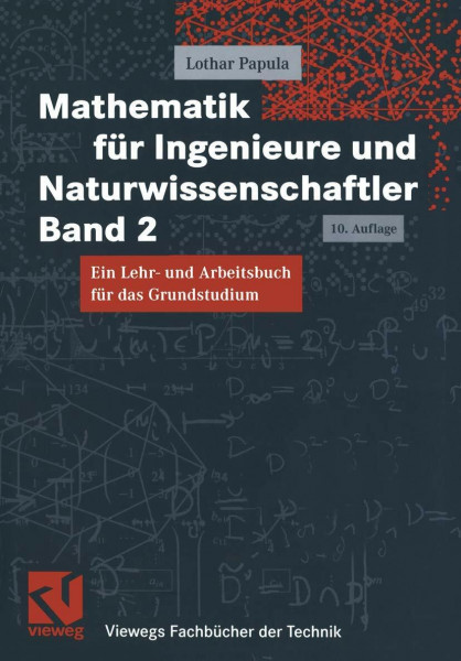Mathematik für Ingenieure und Naturwissenschaftler Band 2. Ein Lehr- und Arbeitsbuch für das Grundstudium (Viewegs Fachbücher der Technik)
