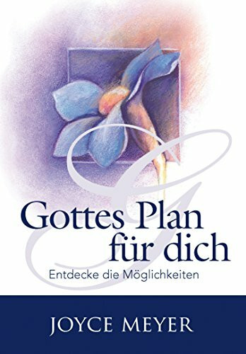 Gottes Plan für dich: Entdecke die Möglichkeiten