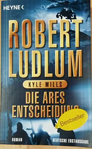 Die Ares-Entscheidung: Roman (COVERT ONE, Band 8)