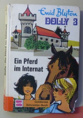 Dolly - Schulabenteuer auf der Burg: Ein Pferd im Internat