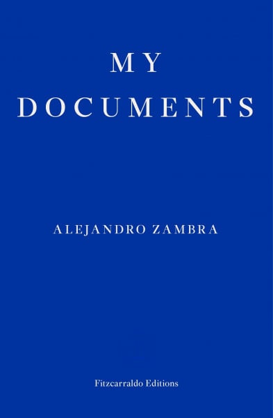 My Documents: Alejandro Zambra