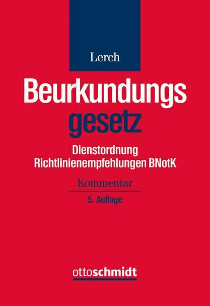 Beurkundungsgesetz. Dienstordnung Richtlinienempfehlungen BNotK: Kommentar