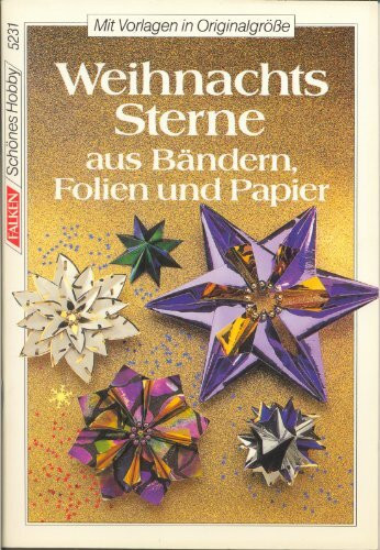 Weihnachtssterne aus Bändern, Folien und Papier. ( Schönes Hobby).