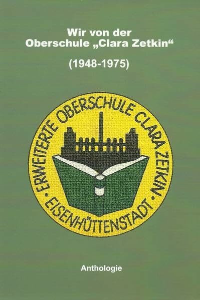 Wir von der Oberschule "Clara Zetkin" (1948-1975): Anthologie