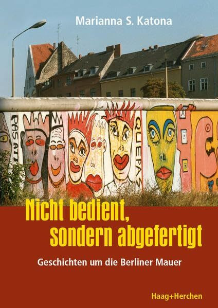 Nicht bedient, sondern abgefertigt: Geschichten um die Berliner Mauer