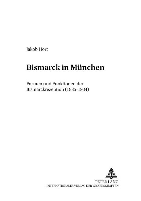 Bismarck in M?nchen - Hort, Jakob