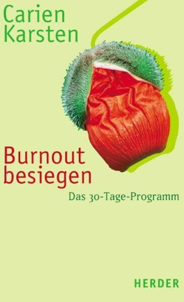 Burnout besiegen: Das 30-Tage-Pogramm