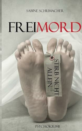 Freimord - Stirb nicht allein: Franz Branntweins sechster Fall (Franz Branntwein ermittelt)