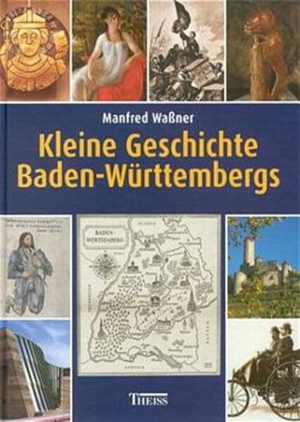 Kleine Geschichte Baden-Würtembergs