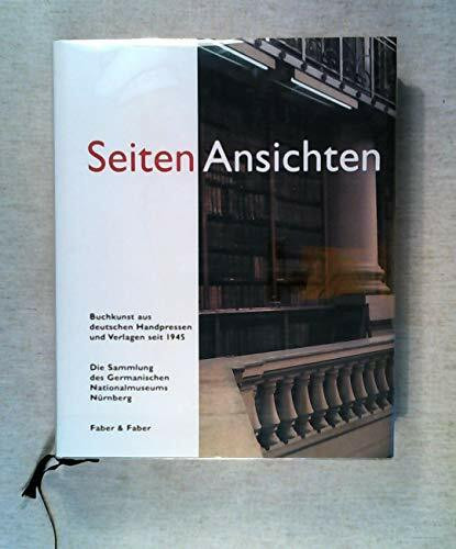 SeitenAnsichten: Buchkunst aus deutschen Handpressen und Verlagen seit 1945. Die Sammlung des Germanischen Nationalmuseums Nürnberg