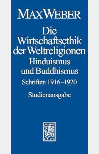 Max Weber-Studienausgabe: Band I/20: Die Wirtschaftsethik der Weltreligionen II. Hinduismus und Buddhismus 1916-1920 (Max Weber Gesamtausgabe. Studienausgabe, Band 1)