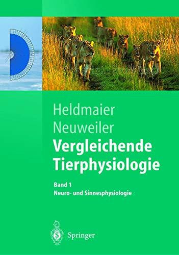 Vergleichende Tierphysiologie: Neuro- und Sinnesphysiologie (Springer-Lehrbuch)