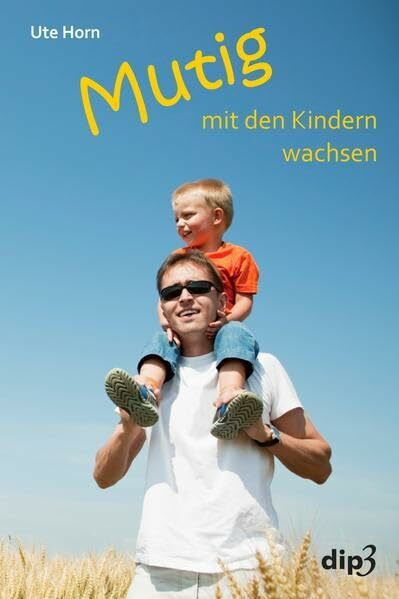 Mutig mit den Kindern wachsen