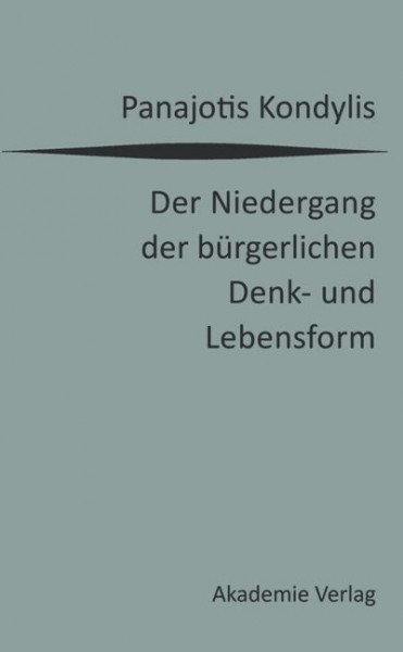 Der Niedergang der bürgerlichen Denk- und Lebensform