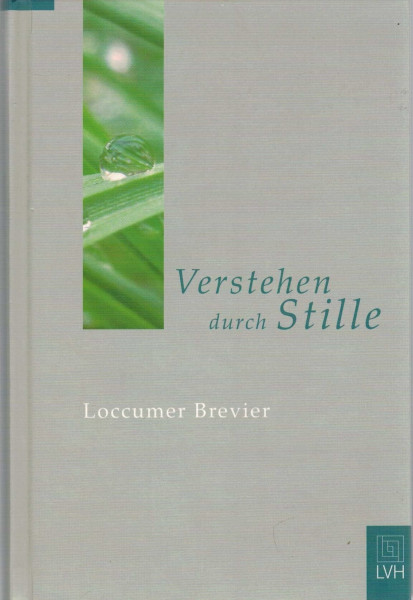 Verstehen durch Stille: Loccumer Brevier. Neuausgabe