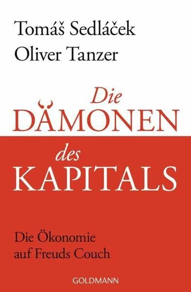 Die Dämonen des Kapitals: Die Ökonomie auf Freuds Couch