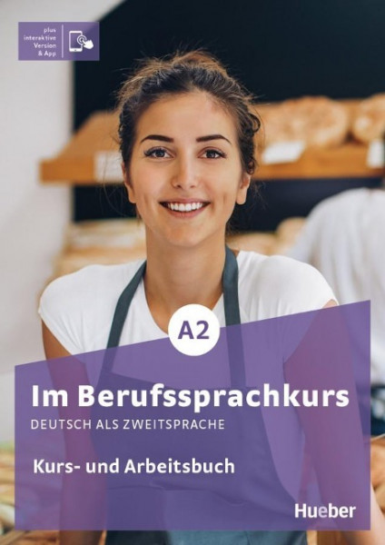 Im Berufssprachkurs A2. Kurs- und Arbeitsbuch plus interaktive Version