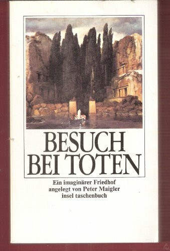 Besuch bei Toten. Ein imaginärer Friedhof