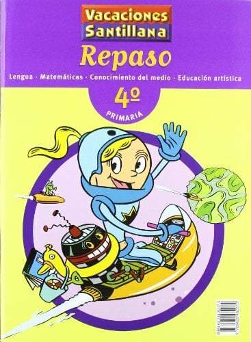 Vacaciones Santillana, lengua, matemáticas, conocimiento del medio, educación artística, 4 Educación Primaria. Repaso Vacaciones Santillana, lengua, matemáticas, conocimiento del medio, educación artística, 4 Educación Primaria. Repaso