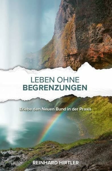 Leben ohne Begrenzungen: Erlebe den Neuen Bund in der Praxis