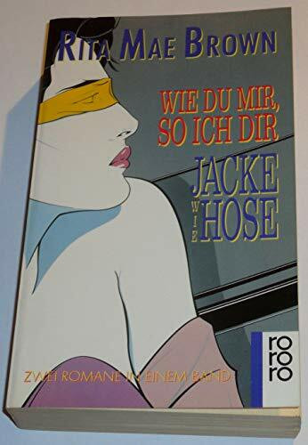 Wie du mir, so ich dir /Jacke wie Hose: Zwei Romane in einem Band (rororo: Rowohlts Rotations Romane)