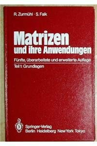 Matrizen und ihre Anwendungen. Teil 1: Grundlagen