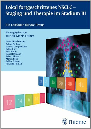 Lokal fortgeschrittenes NSCLC, Staging und Therapie im Stadium III: Ein Leitfaden für die Praxis