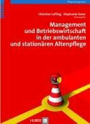 Management und Betriebswirtschaft in der ambulanten und stationären Altenpflege