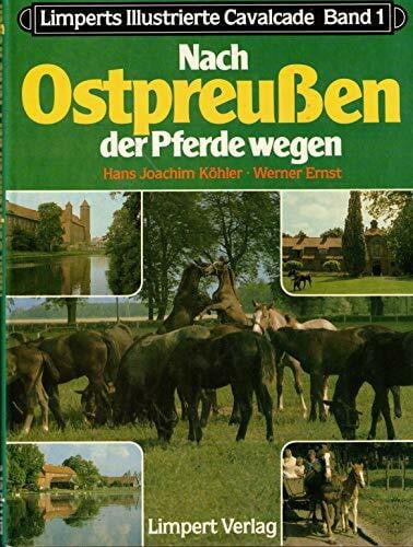 Nach Ostpreußen der Pferde wegen