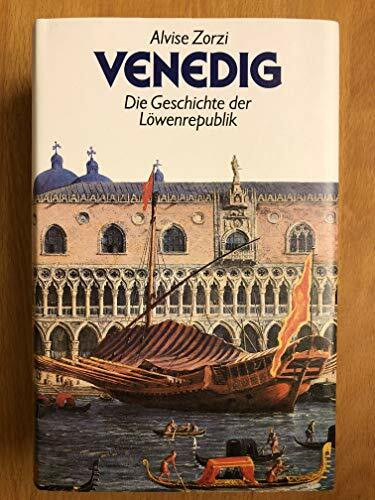Venedig. Die Geschichte der Löwenrepublik