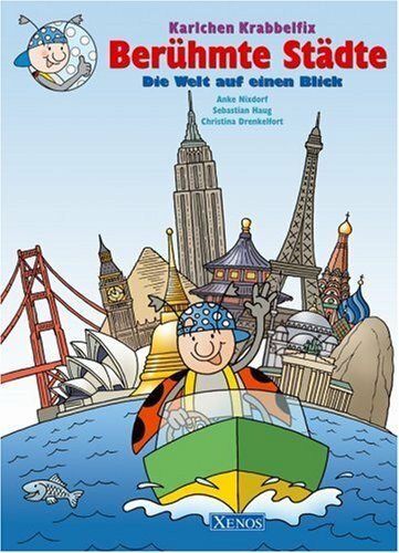 Karlchen Krabbelfix - Berühmte Städte: Die Welt auf einen Blick