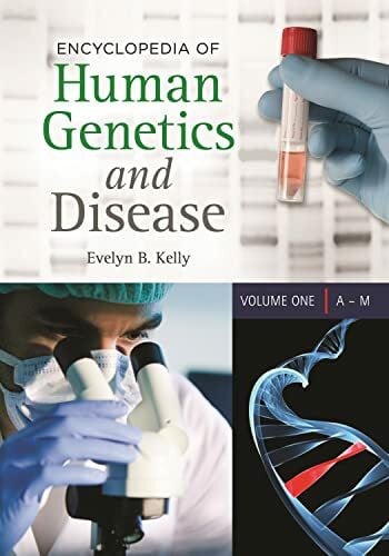 Encyclopedia of Human Genetics and Disease: 2 volumes